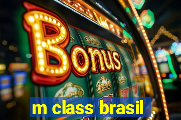 m class brasil